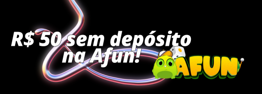 R$ 50 sem depósito na Afun!